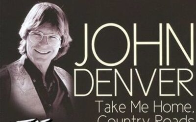Take Me Home Country Roads – John Denver