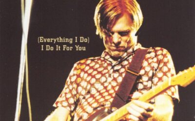(EVERYTHING I DO) I DO IT FOR YOU by Bryan Adams