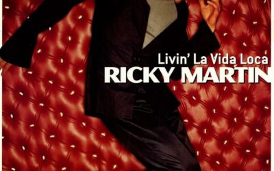 LIVIN’ LA VIDA LOCA by Ricky Martin